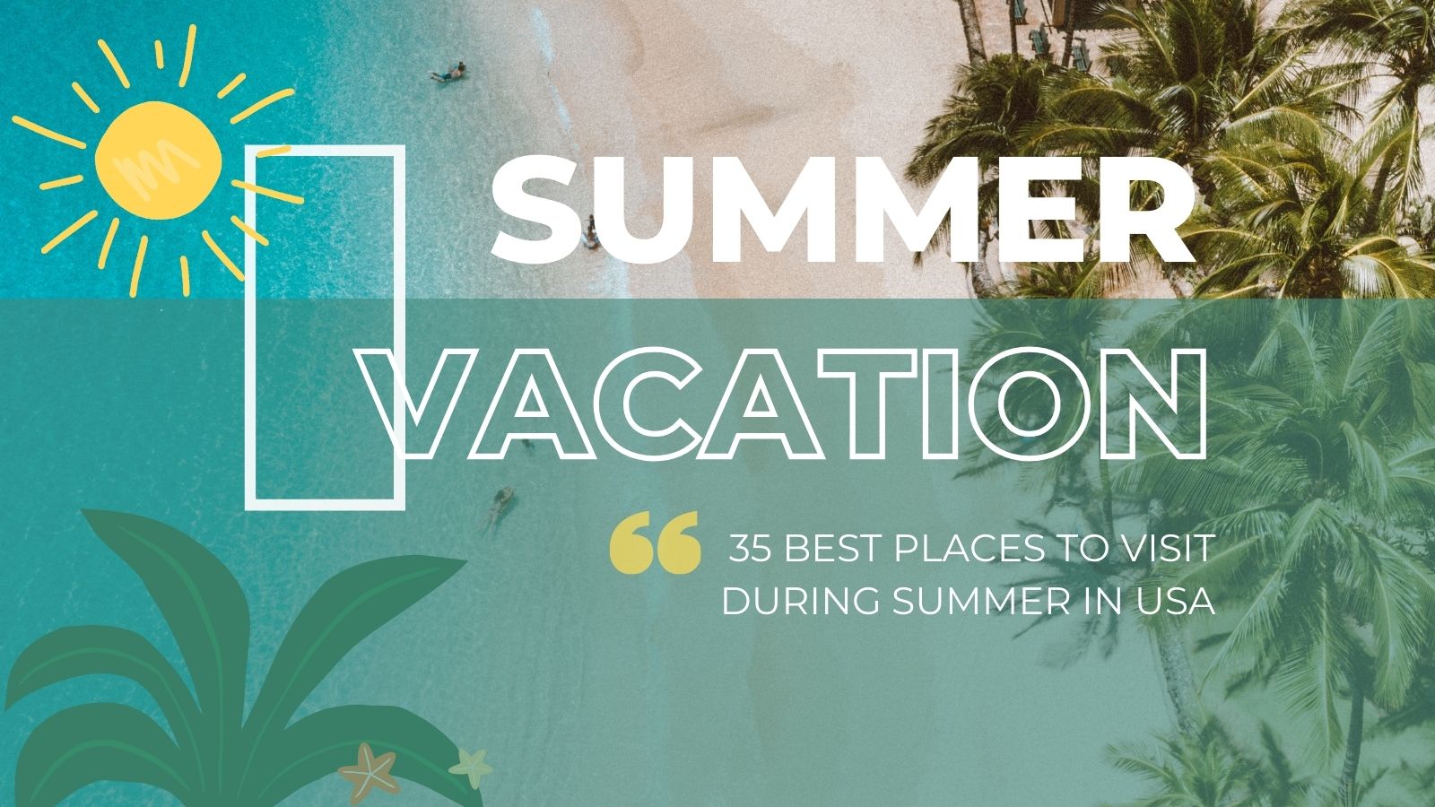 35 Places to Visit During Summer in USA 2026 | Vacation Ideas