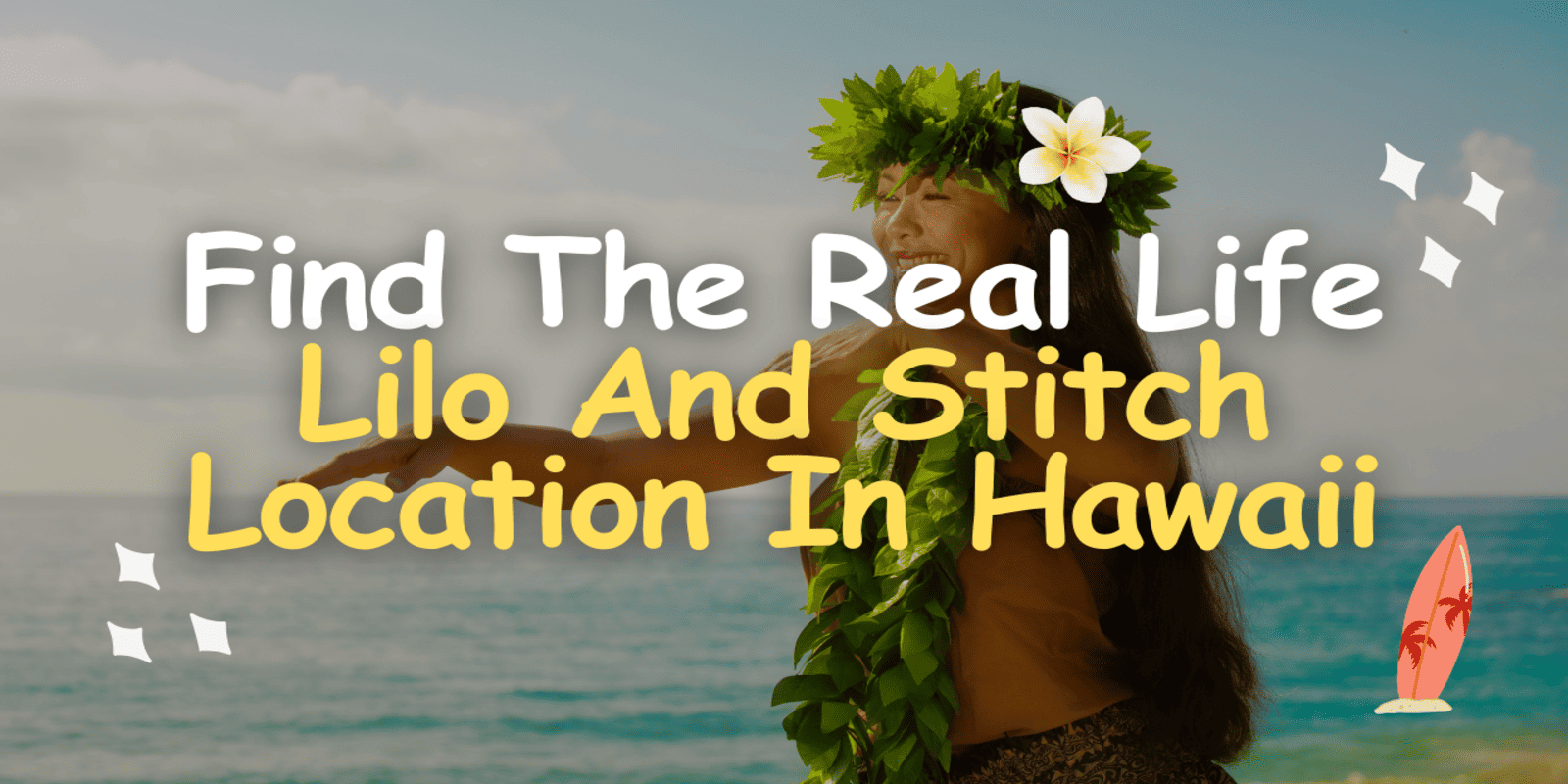 Find The Real Life Lilo And Stitch Location In Hawaii