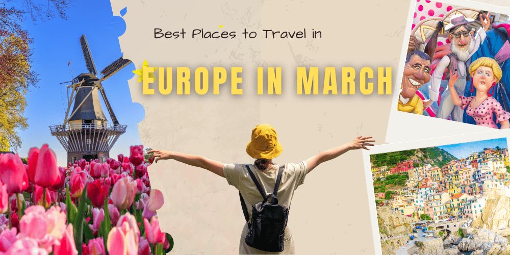18 Best Places to Travel in Europe in March: 2026 Edition
