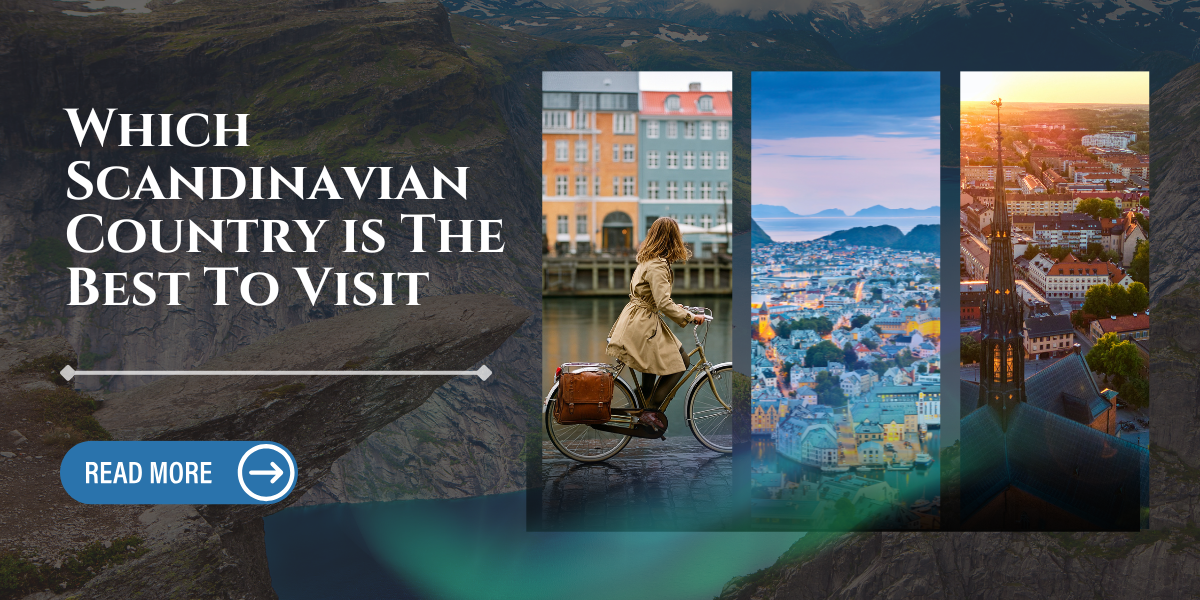 Which Scandinavian Country Should You Visit - Norway vs Sweden vs Denmark