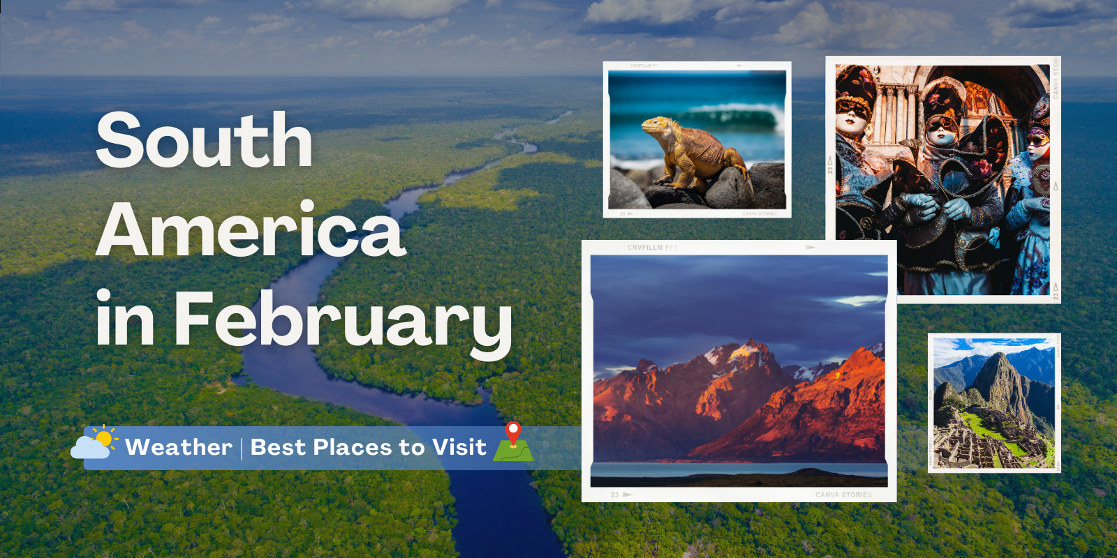 South America in February: Weather and Best Places