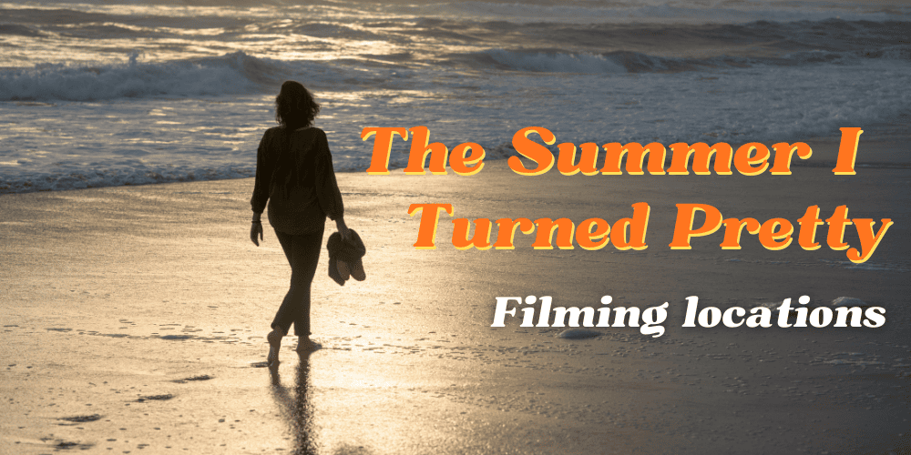 Where Was 'The Summer I Turned Pretty' Filmed: 1-3 Seasons