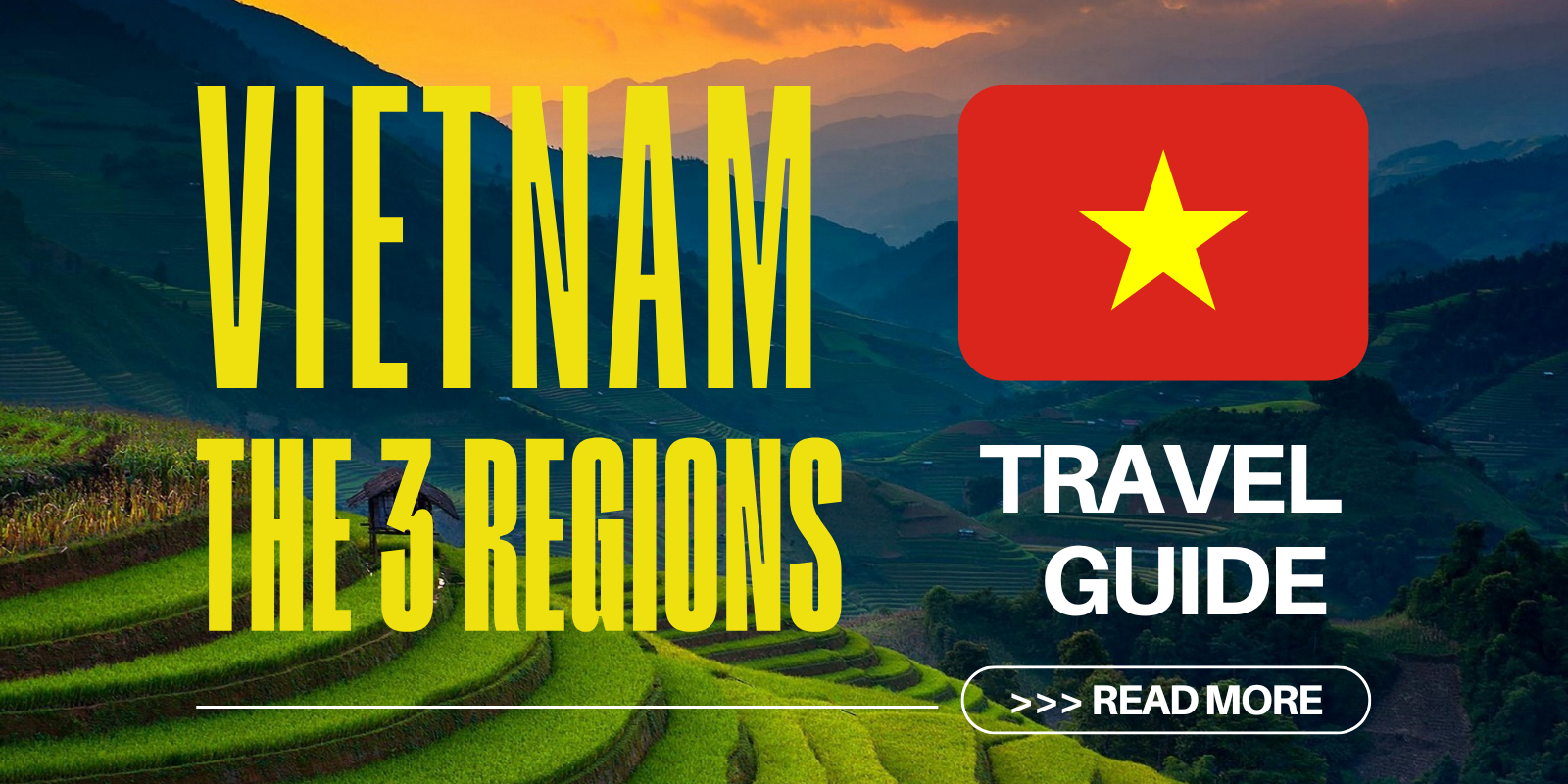 The 3 Regions of Vietnam: Travel Guide and Advice